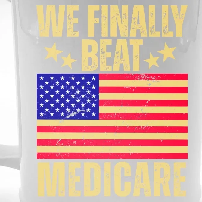 We Finally Beat Medicare Front & Back Beer Stein