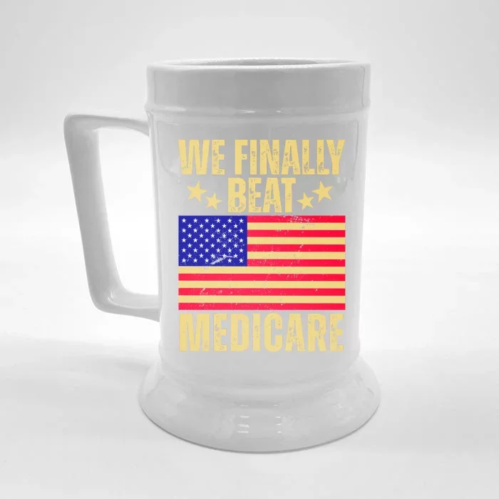 We Finally Beat Medicare Front & Back Beer Stein