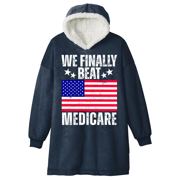 We Finally Beat Medicare Funny Politics 2024 Election Hooded Wearable Blanket