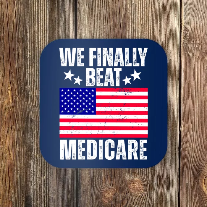 We Finally Beat Medicare Funny Politics 2024 Election Coaster