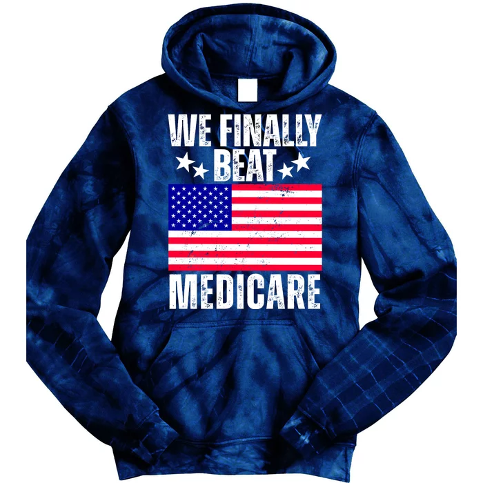 We Finally Beat Medicare Funny Politics 2024 Election Tie Dye Hoodie