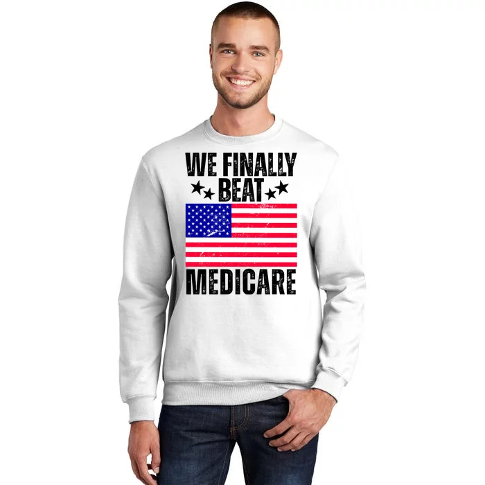 We Finally Beat Medicare Funny Politics 2024 Election Sweatshirt