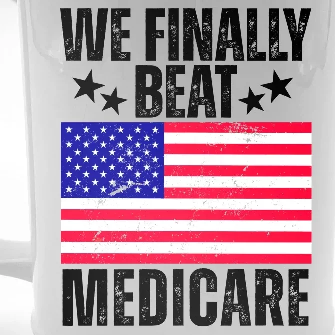 We Finally Beat Medicare Funny Politics 2024 Election Front & Back Beer Stein