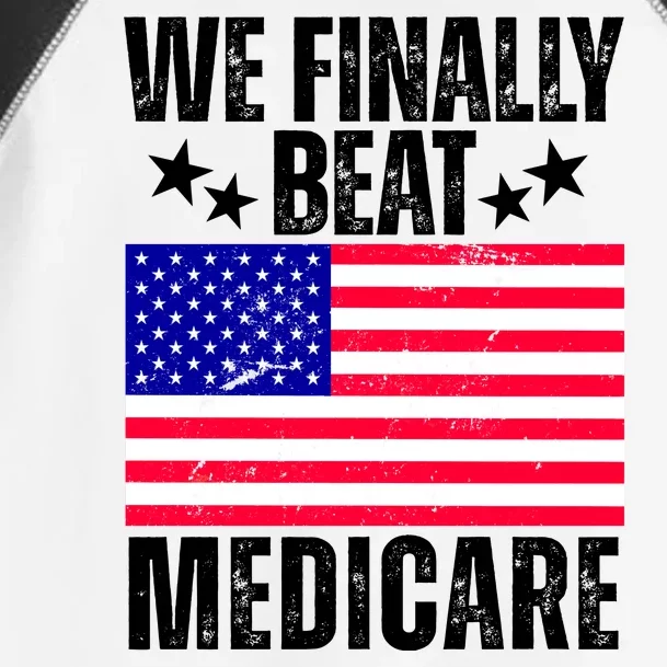 We Finally Beat Medicare Funny Politics 2024 Election Toddler Fine Jersey T-Shirt