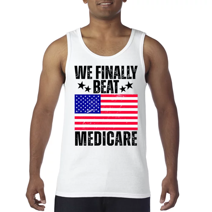 We Finally Beat Medicare Funny Politics 2024 Election Tank Top