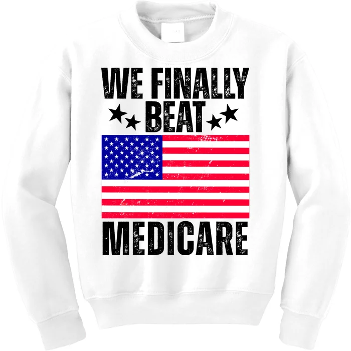 We Finally Beat Medicare Funny Politics 2024 Election Kids Sweatshirt