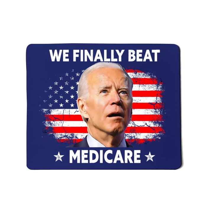 We Finally Beat Medicare Funny Biden Mousepad