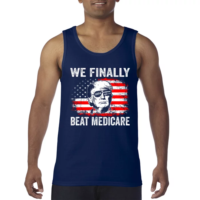 We Finally Beat Medicare Funny Biden Tank Top