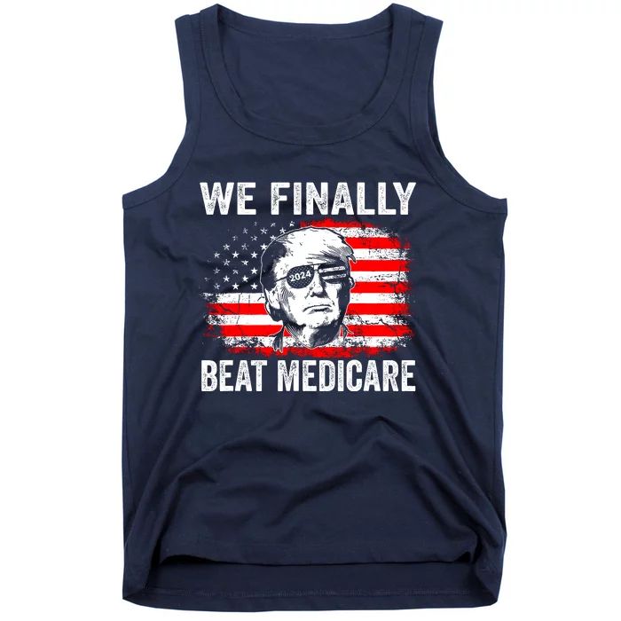 We Finally Beat Medicare Funny Biden Tank Top