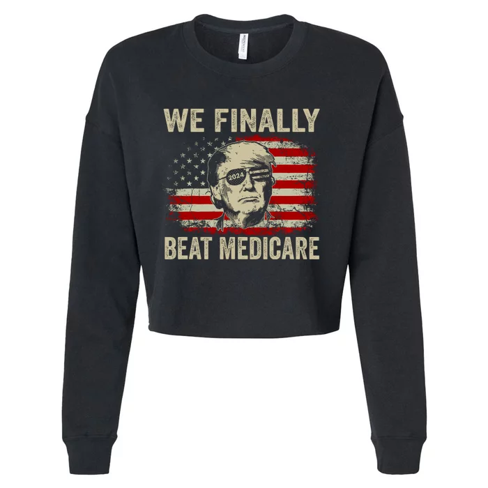 We Finally Beat Medicare Funny Biden Cropped Pullover Crew