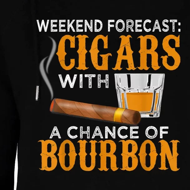 Weekend Forecast Cigars Chance Of Bourbon Cigar For Dad Womens Funnel Neck Pullover Hood