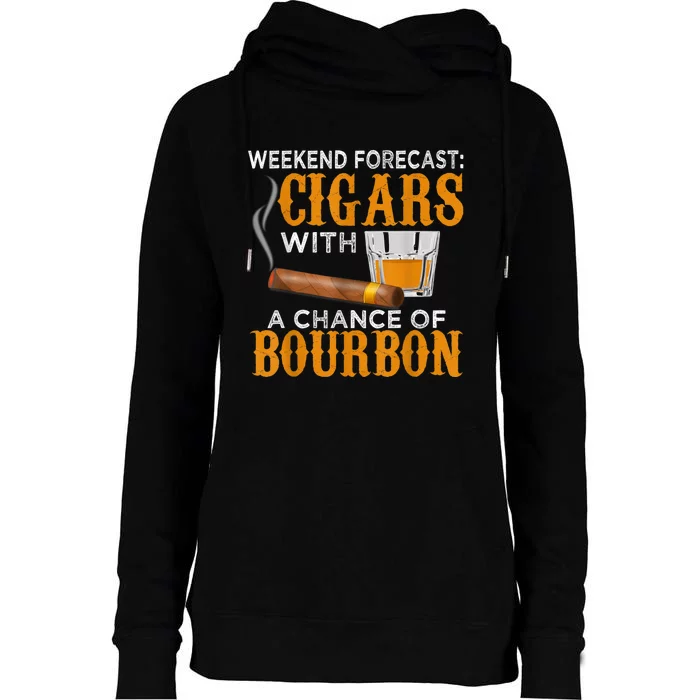 Weekend Forecast Cigars Chance Of Bourbon Cigar For Dad Womens Funnel Neck Pullover Hood