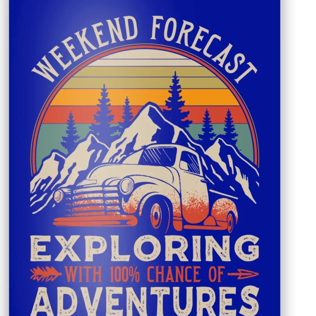 Weekend Forecast: Camping 100% Chance Adventure Explorers Gift Poster