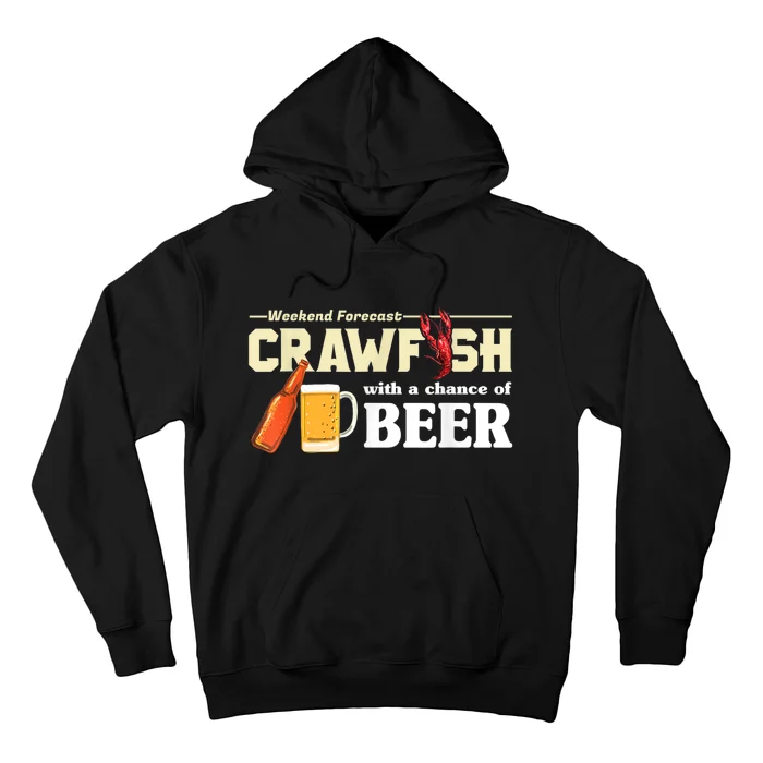 Weekend Forecast Crawfish With A Chance Of Beer Hoodie