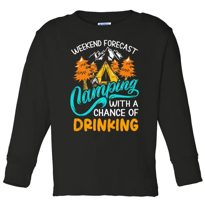 Weekend Forecast Camping With A Chance Of Drinking Toddler Long Sleeve Shirt