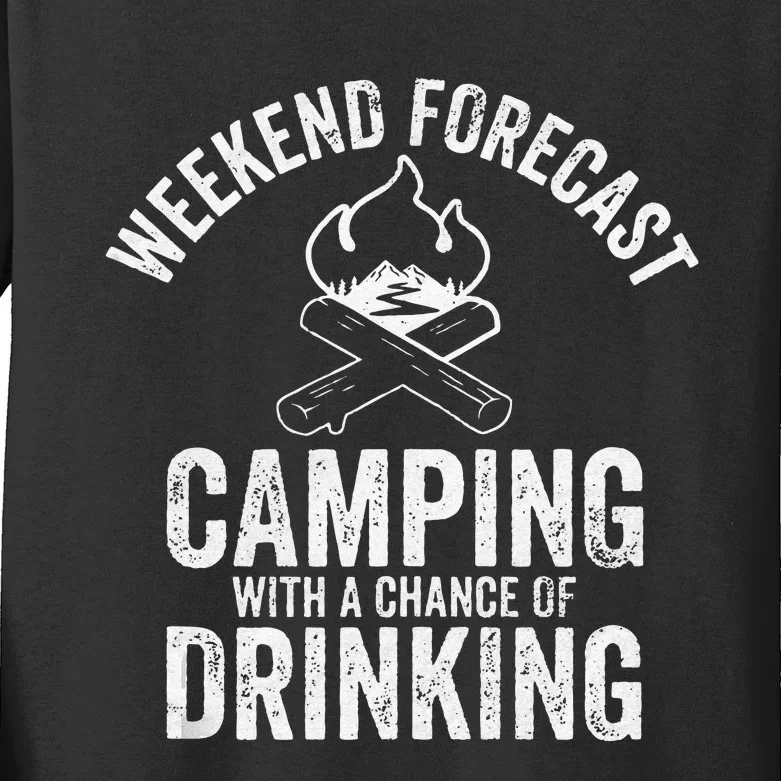 Weekend Forecast Camping With A Chance Of Drinking Kids Long Sleeve Shirt