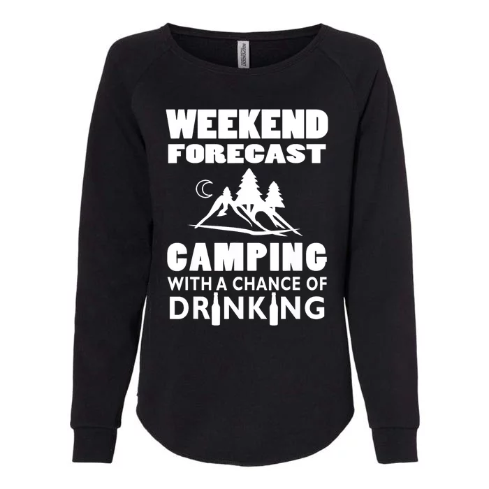 Weekend Forecast Camping With A Chance Of Drinking Womens California Wash Sweatshirt