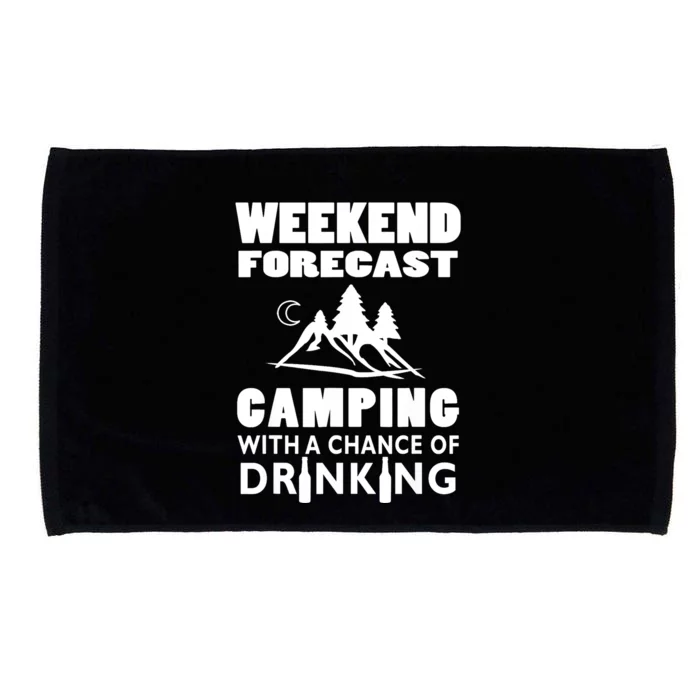 Weekend Forecast Camping With A Chance Of Drinking Microfiber Hand Towel