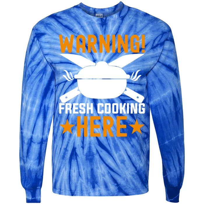 Warning! Fresh Cooking Here I Cooking Great Gift Tie-Dye Long Sleeve Shirt