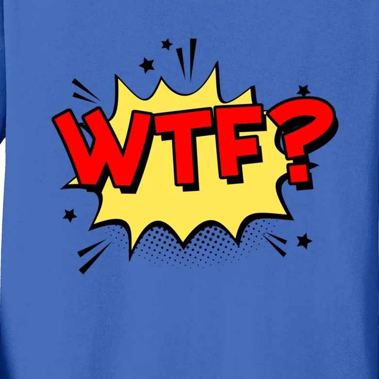 Wtf Funny Comic Book Wtf Gift Kids Long Sleeve Shirt