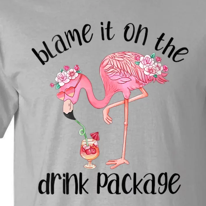 Womens Flamingo Cruise Blame It On The Drink Package Drinking Booze VNeck Tall T-Shirt