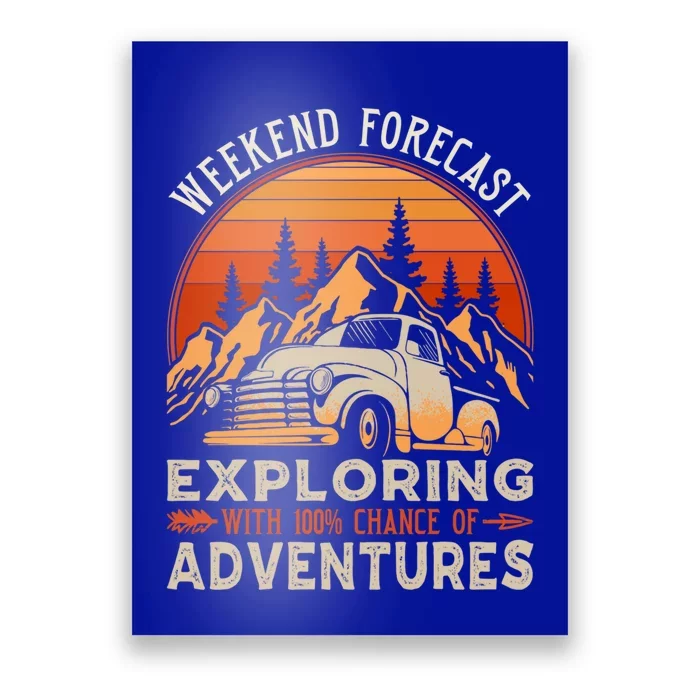 Weekend Forecast: Camping 100% Chance Adventure Explorers Cool Gift Poster