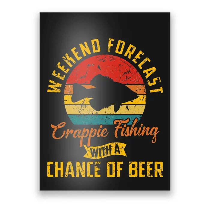 Weekend Forecast Crappie Fishing With A Chance Of Beer Poster