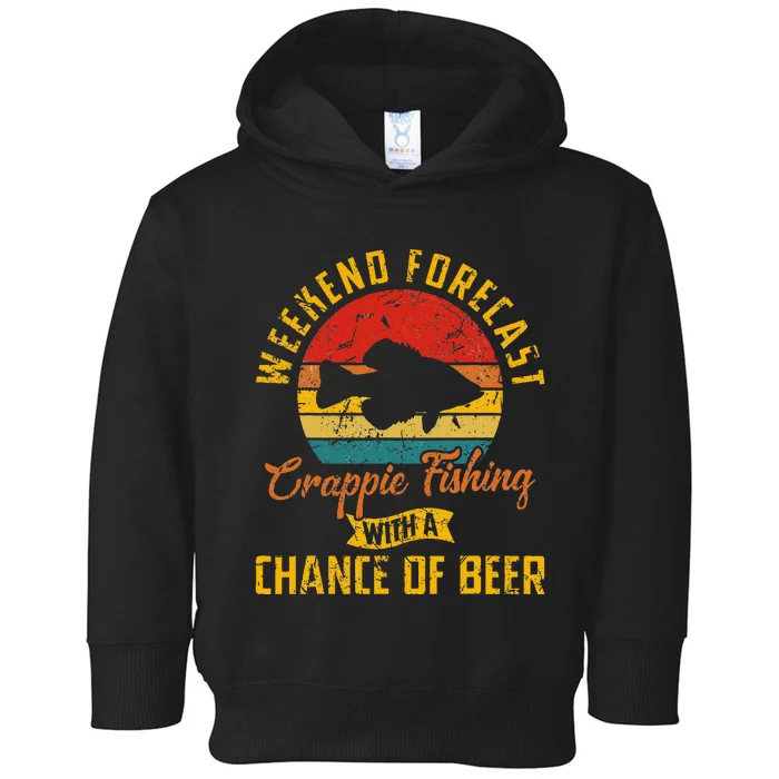 Weekend Forecast Crappie Fishing With A Chance Of Beer Toddler Hoodie