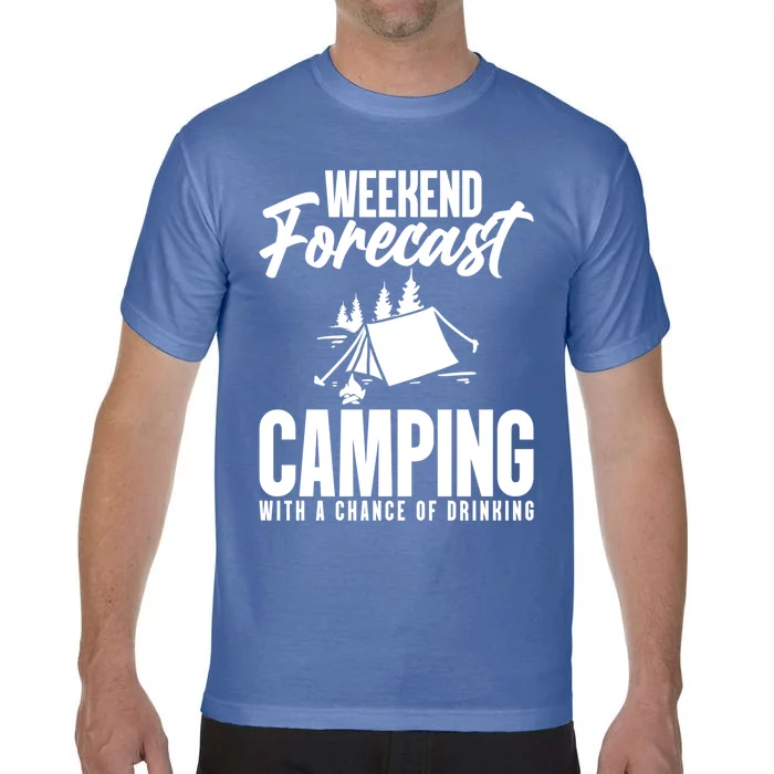 Weekend Forecast Camping With A Good Chance Of Ing Gift Comfort Colors T-Shirt