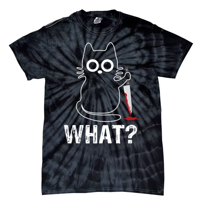 What? Funny Cat With Knife Graphic Design Tie-Dye T-Shirt