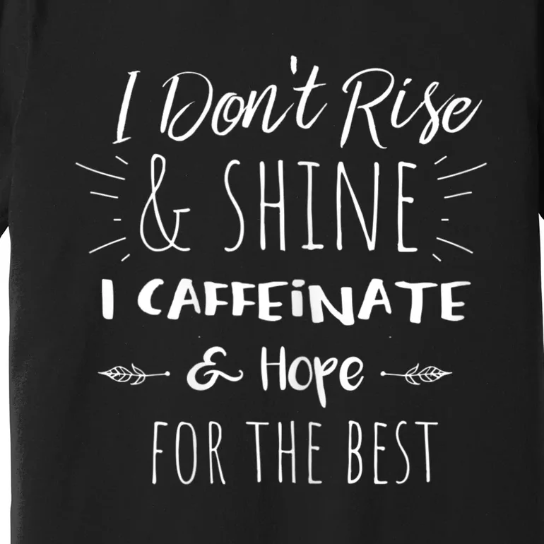 Womens Funny Coffee, Coffee Lover Saying Gift For Her Mom Wine Premium T-Shirt