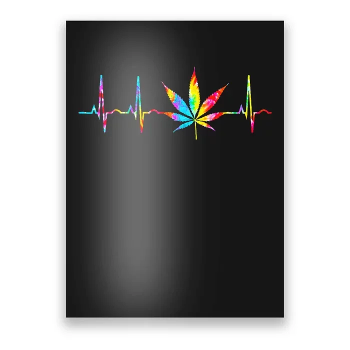 Weed Funny Cannabis Marijuana Leaf Heartbeat Stoner Tie Dye Poster