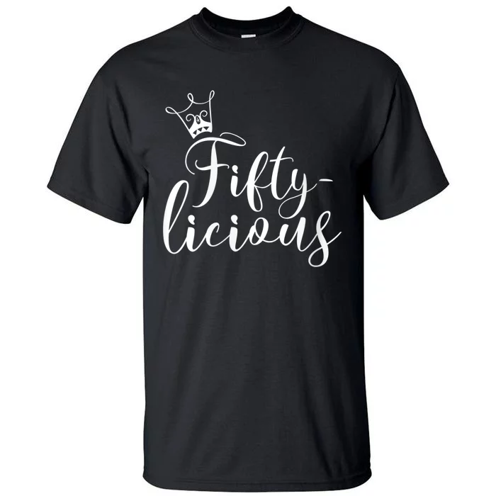 WoM.e.n.s Fifty-licious Crown 50th Birthday for Her Queen Fiftylicious V-Neck Tall T-Shirt