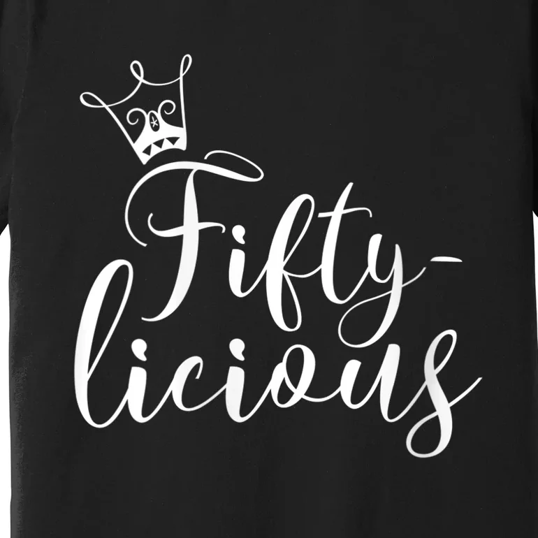 WoM.e.n.s Fifty-licious Crown 50th Birthday for Her Queen Fiftylicious V-Neck Premium T-Shirt