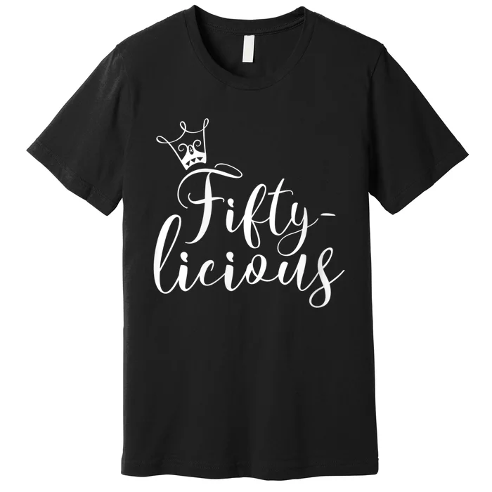 WoM.e.n.s Fifty-licious Crown 50th Birthday for Her Queen Fiftylicious V-Neck Premium T-Shirt