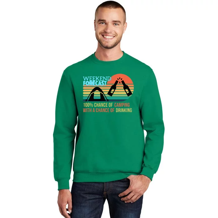 Weekend Forecast Camping With A Chance Of Drinking Sweatshirt