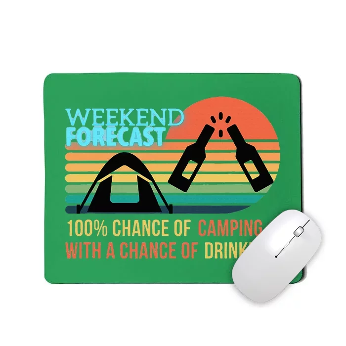 Weekend Forecast Camping With A Chance Of Drinking Mousepad