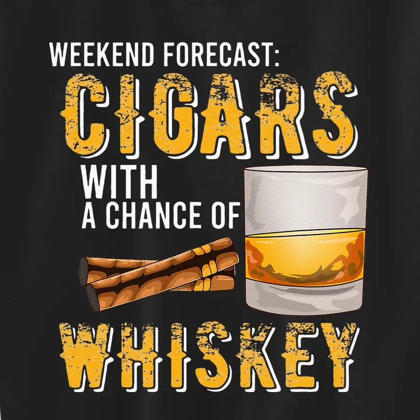 Weekend Forecast Cigars With Chance Of Whiskey Gifts Kids Sweatshirt