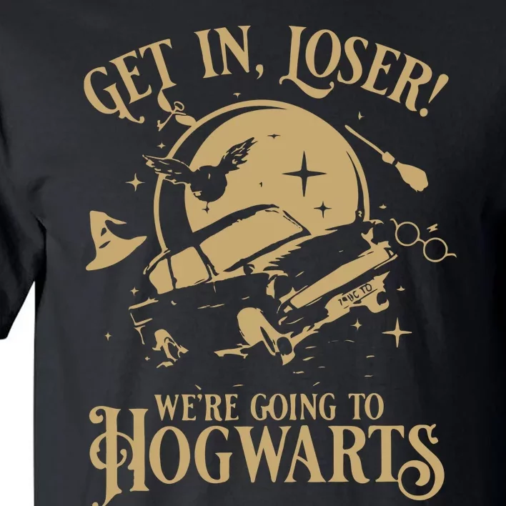 Wizard Flying Car Get In Loser Were Going To Hogwart Tall T-Shirt