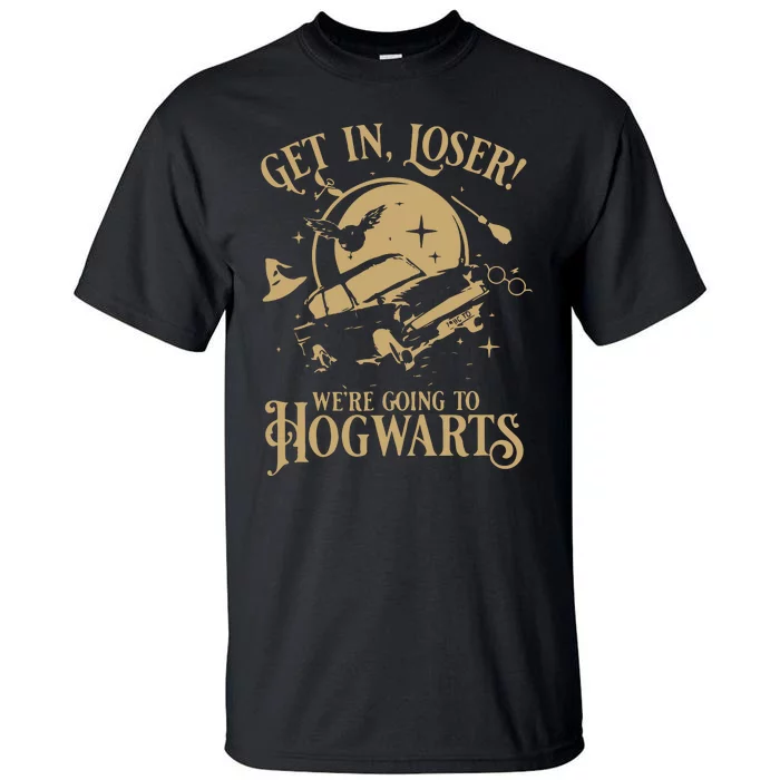 Wizard Flying Car Get In Loser Were Going To Hogwart Tall T-Shirt