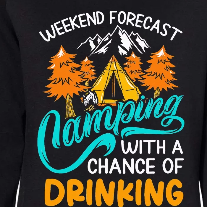 Weekend forecast camping with a chance of drinking Womens California Wash Sweatshirt