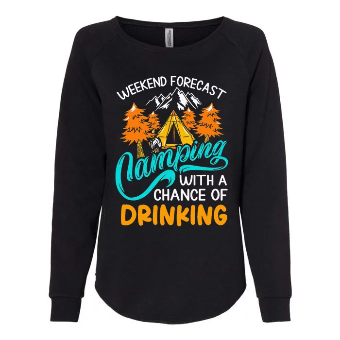 Weekend forecast camping with a chance of drinking Womens California Wash Sweatshirt