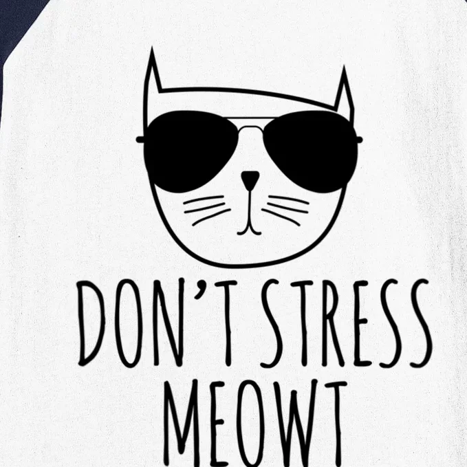 Wo Funny Cat Gift Dont Stress Meowt Cute Cat Lover Gift Baseball Sleeve Shirt