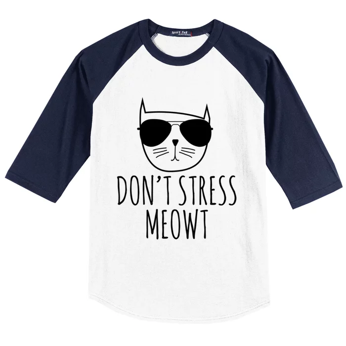 Wo Funny Cat Gift Dont Stress Meowt Cute Cat Lover Gift Baseball Sleeve Shirt