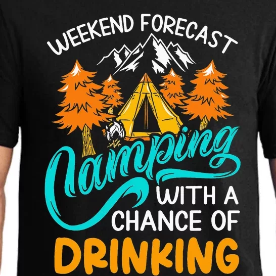 Weekend forecast camping a chance of drinking Pajama Set