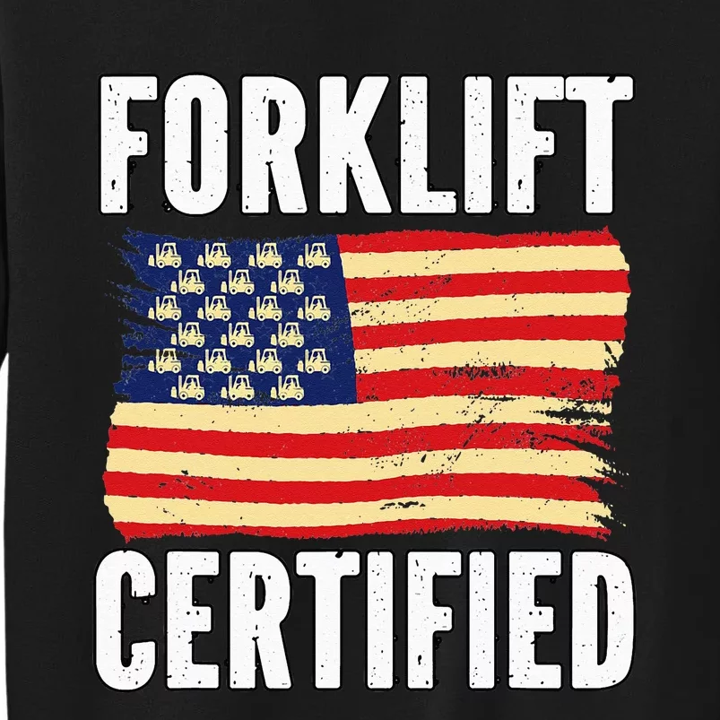 Warehouse Forklift Certified Tall Sweatshirt