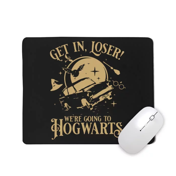 Wizard Flying Car Get In Loser Were Going To Hogwart Mousepad