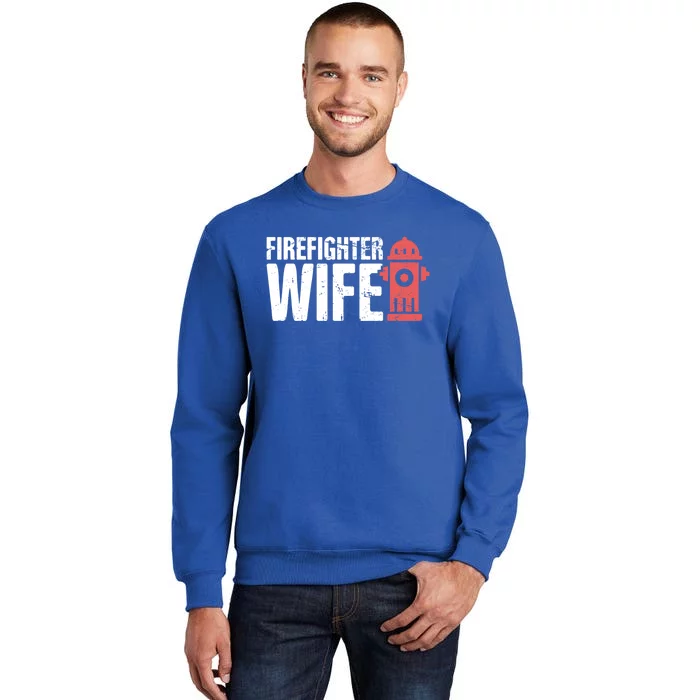 Wife Fire Departt And Fire Fighter / Firefighter Gift Tall Sweatshirt