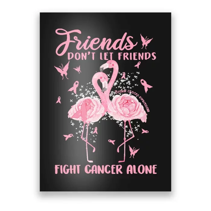 Womens Friends Don't Let Friends Fight Breast Cancer Alone Gifts Poster