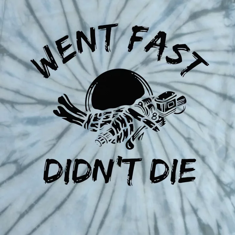 Went Fast DidnT Die Funny Race Car Dirt Bike Racing Tie-Dye T-Shirt